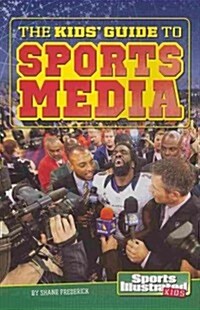 The Kids Guide to Sports Media (Paperback)