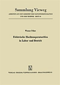 Elektrische Hochtemperaturoefen in Labor Und Betrieb (Paperback, 2nd 2. Aufl. 1965 ed.)