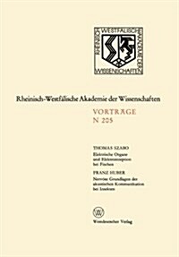 Elektrische Organe Und Elektrorezeption Bei Fischen. Nervoese Grundlagen Der Akustischen Kommunikation Bei Insekten (Paperback, 1970 ed.)