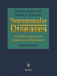 Neuromuscular Diseases : A Practical Approach to Diagnosis and Management (Paperback, Softcover reprint of the original 3rd ed. 1997)