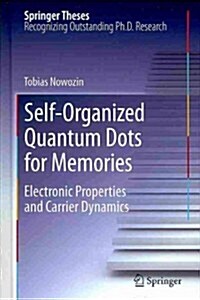 Self-Organized Quantum Dots for Memories: Electronic Properties and Carrier Dynamics (Hardcover, 2014)