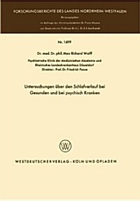 Untersuchungen UEber Den Schlafverlauf Bei Gesunden Und Bei Psychisch Kranken (Paperback, 1965 ed.)