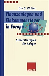Finanzanlagen Und Steuerstrategien in Europa: Steuerstrategien F? Anleger (Paperback, 1996)