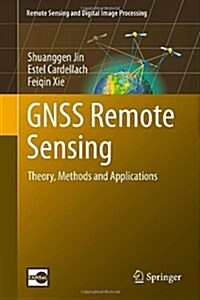 Gnss Remote Sensing: Theory, Methods and Applications (Hardcover, 2014)