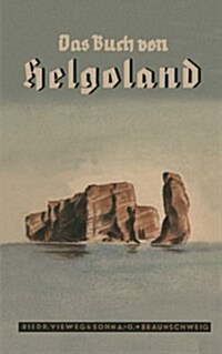 Das Buch Von Helgoland (Paperback, 1935 ed.)
