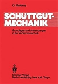 Sch?tgutmechanik: Grundlagen Und Anwendungen in Der Verfahrenstechnik (Paperback)