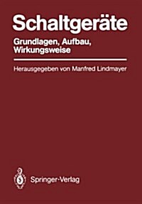 Schaltger?e: Grundlagen, Aufbau, Wirkungsweise (Paperback, Softcover Repri)