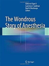 The Wondrous Story of Anesthesia (Hardcover, 2014. Corr. 2nd)