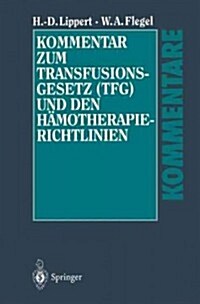 Kommentar Zum Transfusionsgesetz (Tfg) Und Den H?otherapie-Richtlinien (Paperback, Softcover Repri)