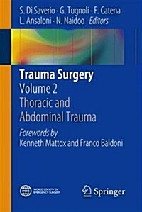 Trauma Surgery: Volume 2: Thoracic and Abdominal Trauma (Paperback, 2014)