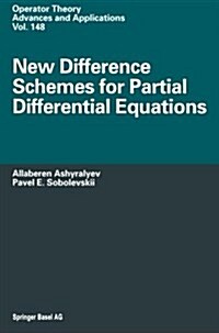 New Difference Schemes for Partial Differential Equations (Paperback, Softcover Repri)