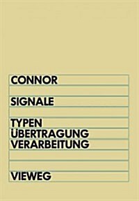 Signale: Typen, ?ertragung Und Verarbeitung Elektrischer Signale (Paperback, 1986)