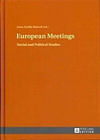 European Meetings: Social and Political Studies (Hardcover)