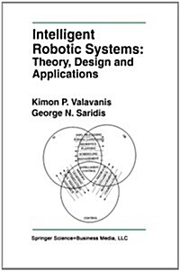 Intelligent Robotic Systems: Theory, Design and Applications (Paperback, Softcover Repri)