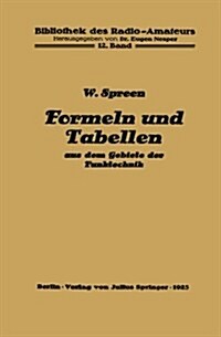 Formeln Und Tabellen Aus Dem Gebiete Der Funktechnik (Paperback)