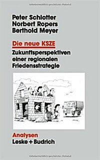 Die Neue Ksze: Zukunftsperspektiven Einer Regionalen Friedensstrategie (Paperback, Softcover Repri)