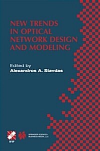 New Trends in Optical Network Design and Modeling: Ifip Tc6 Fourth Working Conference on Optical Network Design and Modeling February 7-8, 2000, Athen (Paperback, Softcover Repri)