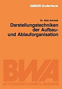 Darstellungstechniken Der Aufbau- Und Ablauforganisation (Paperback)