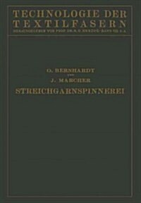 Die Wollspinnerei: A. Streichgarnspinnerei Sowie Herstellung Von Kunstwolle Und Effiloch? (Paperback, Softcover Repri)