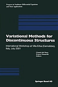 Variational Methods for Discontinuous Structures: International Workshop at Villa Erba (Cernobbio), Italy, July 2001 (Paperback, Softcover Repri)