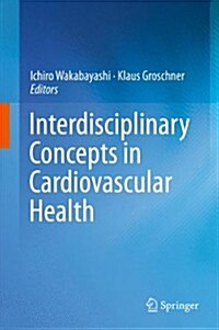 Interdisciplinary Concepts in Cardiovascular Health (Hardcover, 2013)