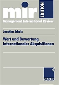 Wert Und Bewertung Internationaler Akquisitionen (Paperback)