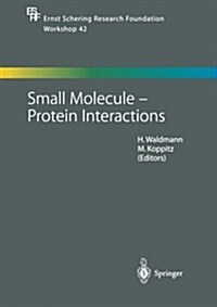 Small Molecule -- Protein Interactions (Paperback, Softcover Repri)