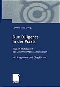 Due Diligence in Der Praxis: Risiken Minimieren Bei Unternehmenstransaktionen (Paperback, 2002)