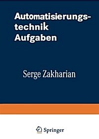 Automatisierungstechnik Aufgaben: Lineare-, Zweipunkt- Und Fuzzy-Regelung (Paperback, 1998)