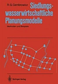 Siedlungswasserwirtschaftliche Planungsmodelle: Methoden Und Beispiele (Paperback)