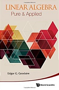 Linear Algebra: Pure & Applied (Paperback)