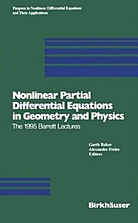 Nonlinear Partial Differential Equations in Geometry and Physics: The 1995 Barrett Lectures (Paperback, Softcover Repri)