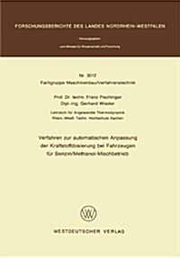 Verfahren Zur Automatischen Anpassung Der Kraftstoffdosierung Bei Fahrzeugen F? Benzin/Methanol-Mischbetrieb (Paperback, 1982)