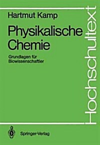 Physikalische Chemie: Grundlagen F? Biowissenschaftler (Paperback)