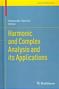 Harmonic and Complex Analysis and Its Applications (Hardcover, 2014)