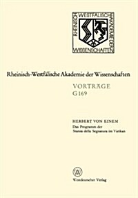 Das Programm Der Stanza Della Segnatura Im Vatikan : 160. Sitzung Am 15. Juli 1970 in Dusseldorf (Paperback, 1971 ed.)