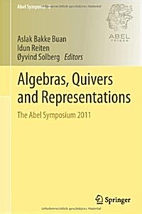 Algebras, Quivers and Representations: The Abel Symposium 2011 (Hardcover, 2013)
