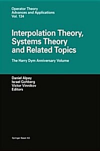 Interpolation Theory, Systems Theory and Related Topics: The Harry Dym Anniversary Volume (Paperback, Softcover Repri)