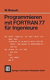 Programmieren Mit FORTRAN 77 F? Ingenieure (Paperback, 3, 3.Aufl. 1989)
