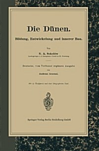 Die D?en: Bildung, Entwickelung Und Innerer Bau. Deutsche, Vom Verfasser Erg?zte Ausgabe (Paperback, Softcover Repri)