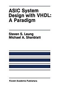 ASIC System Design with VHDL: A Paradigm (Paperback, Softcover Repri)