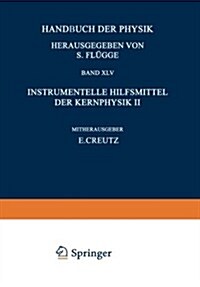 Nuclear Instrumentation II / Instrumentelle Hilfsmittel Der Kernphysik II (Paperback, Softcover Repri)