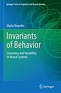 Invariants of Behavior: Constancy and Variability in Neural Systems (Paperback, 2011)
