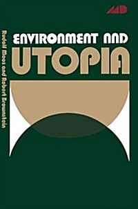 Environment and Utopia: A Synthesis (Paperback, Softcover Repri)