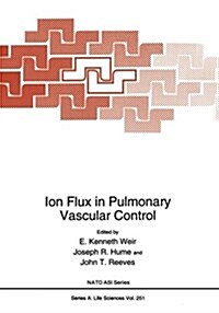 Ion Flux in Pulmonary Vascular Control (Paperback, 1993)