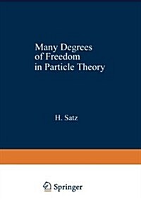 Many Degrees of Freedom in Particle Theory (Paperback, Softcover Repri)