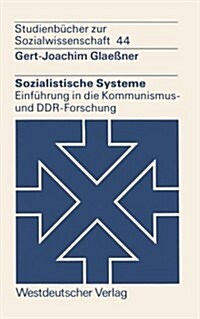 Sozialistische Systeme: Einf?rung in Die Kommunismus- Und Ddr-Forschung (Paperback, 1982)