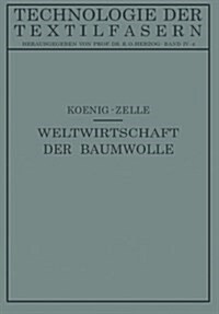 Die Weltwirtschaft Der Baumwolle (Paperback, Softcover Repri)