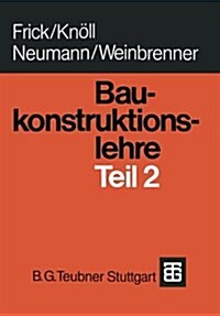 Baukonstruktionslehre: Teil 2 (Paperback, 29, 29. Aufl. 1993)