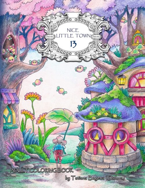 Nice Little Town 13: Adult Coloring Book (Stress Relieving Designes)